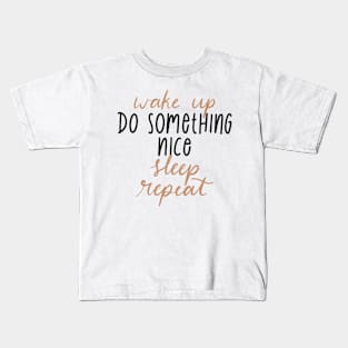 do something nice Kids T-Shirt